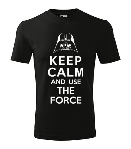 Tricou Imprimat Keep Calm and Use the Force